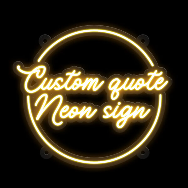 Custom Quote Neon Sign - Image 3