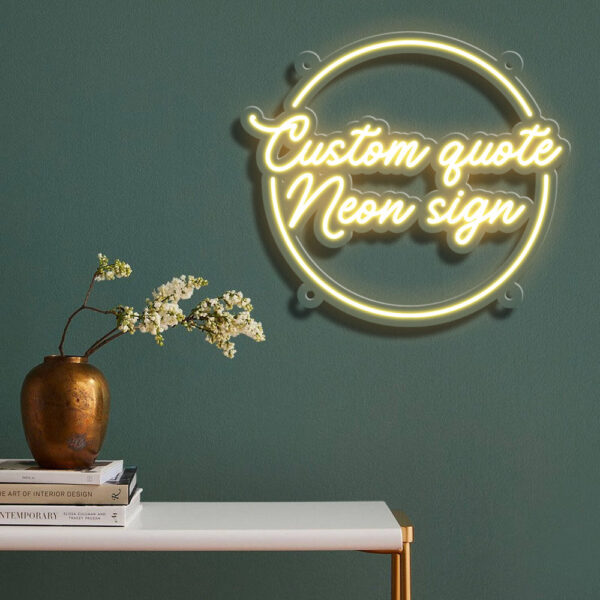 Custom Quote Neon Sign