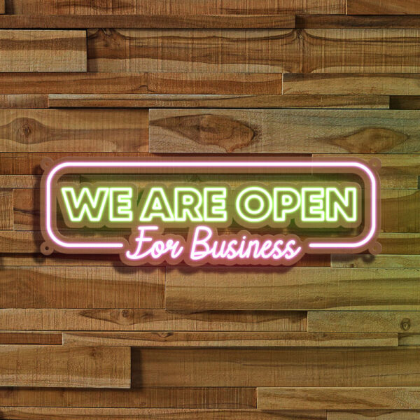 We’re Open For Business Neon Sign