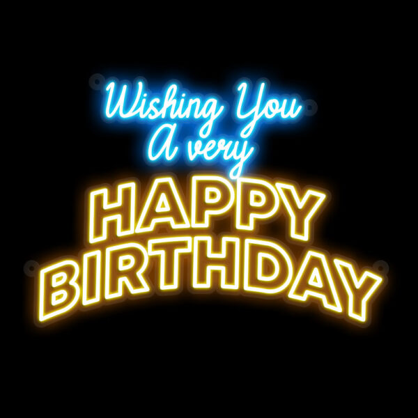 Wishing You a Very Happy Birthday Neon Sign - Image 3