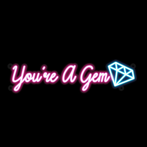 You’re A Gem Neon Sign - Image 3